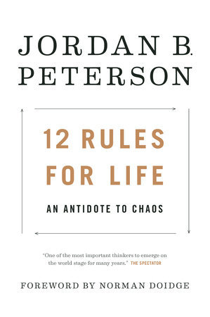 12 Rules for Life: An Antidote to Chaos 