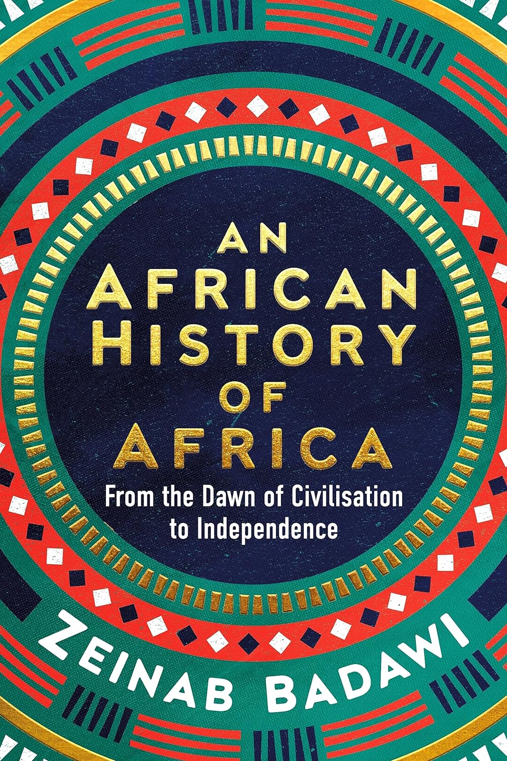 An African History of Africa: From the Dawn of Humanity to Independence 