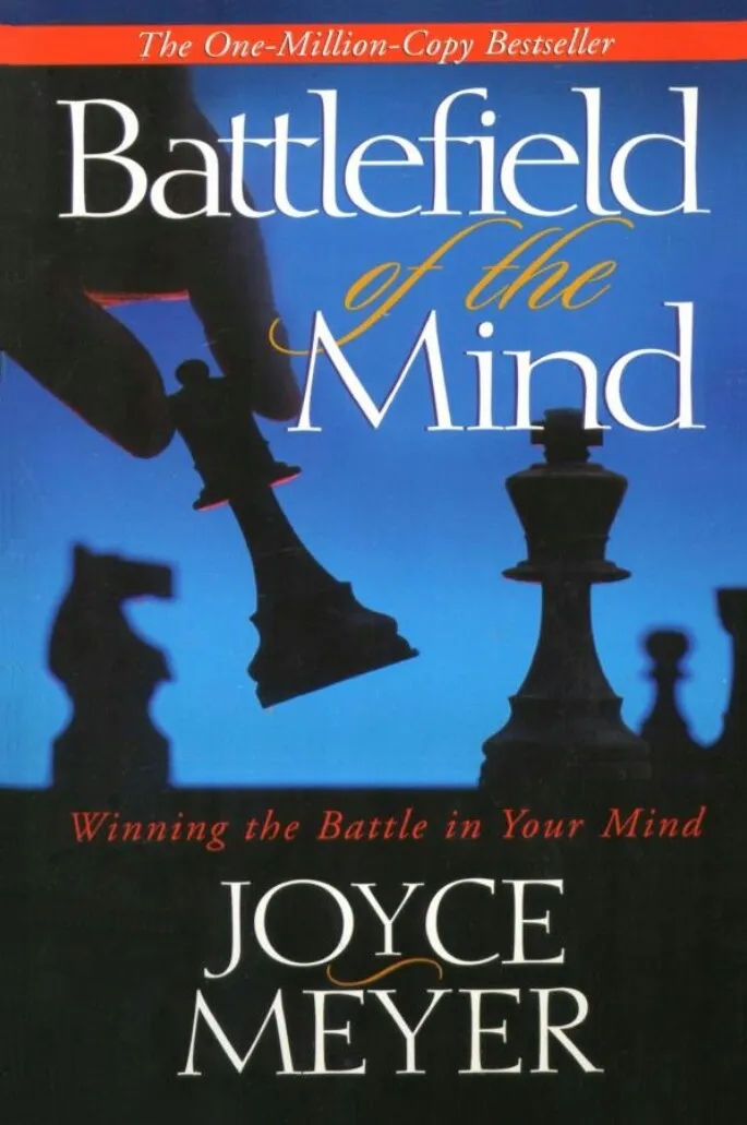 Battlefield of the Mind: Winning the Battle in Your Mind