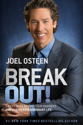 Break Out!: 5 Keys to Go Beyond Your Barriers and Live an Extraordinary Life 