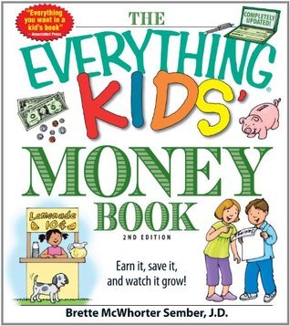 Everything Kids The Everything Kids' Money Book: Earn it, save it, and watch it grow!