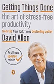 Getting Things Done: The Art of Stress-Free Productivity