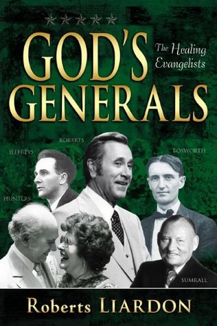 God's Generals: The Healing Evangelists