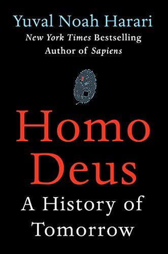 Homo Deus: A History of Tomorrow 