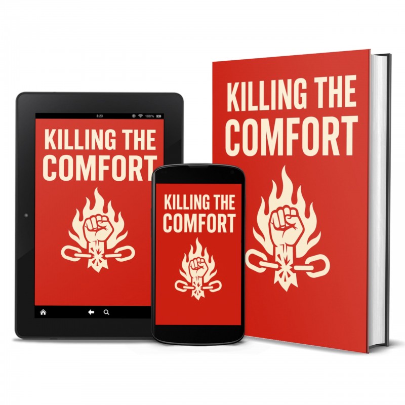 KILLING THE COMFORT