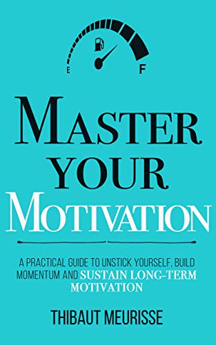 Master Your Motivation
