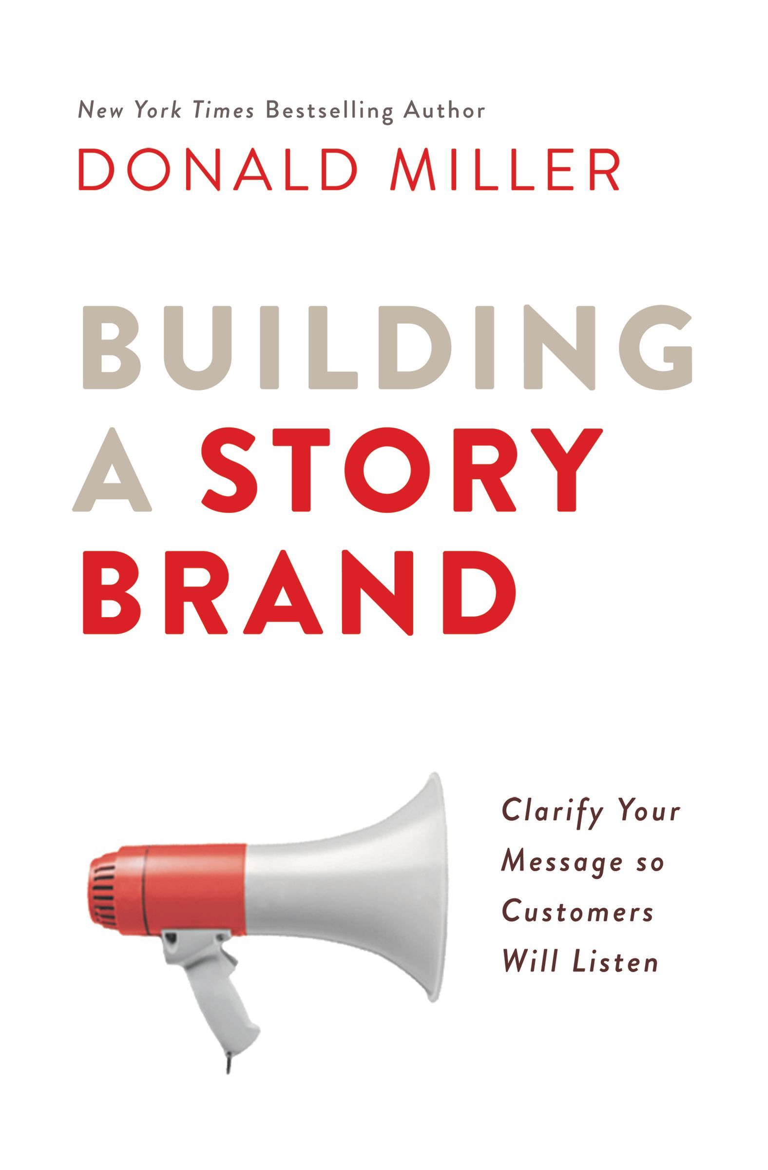 Rate this book Building a StoryBrand: Clarify Your Message So Customers Will Listen