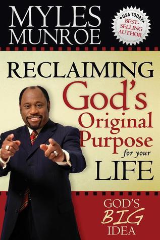 Reclaiming God's Original Purpose for Your Life: God's Big Idea