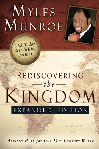 Rediscovering the Kingdom Expanded Edition: Ancient Hope for Our 21st Century World
