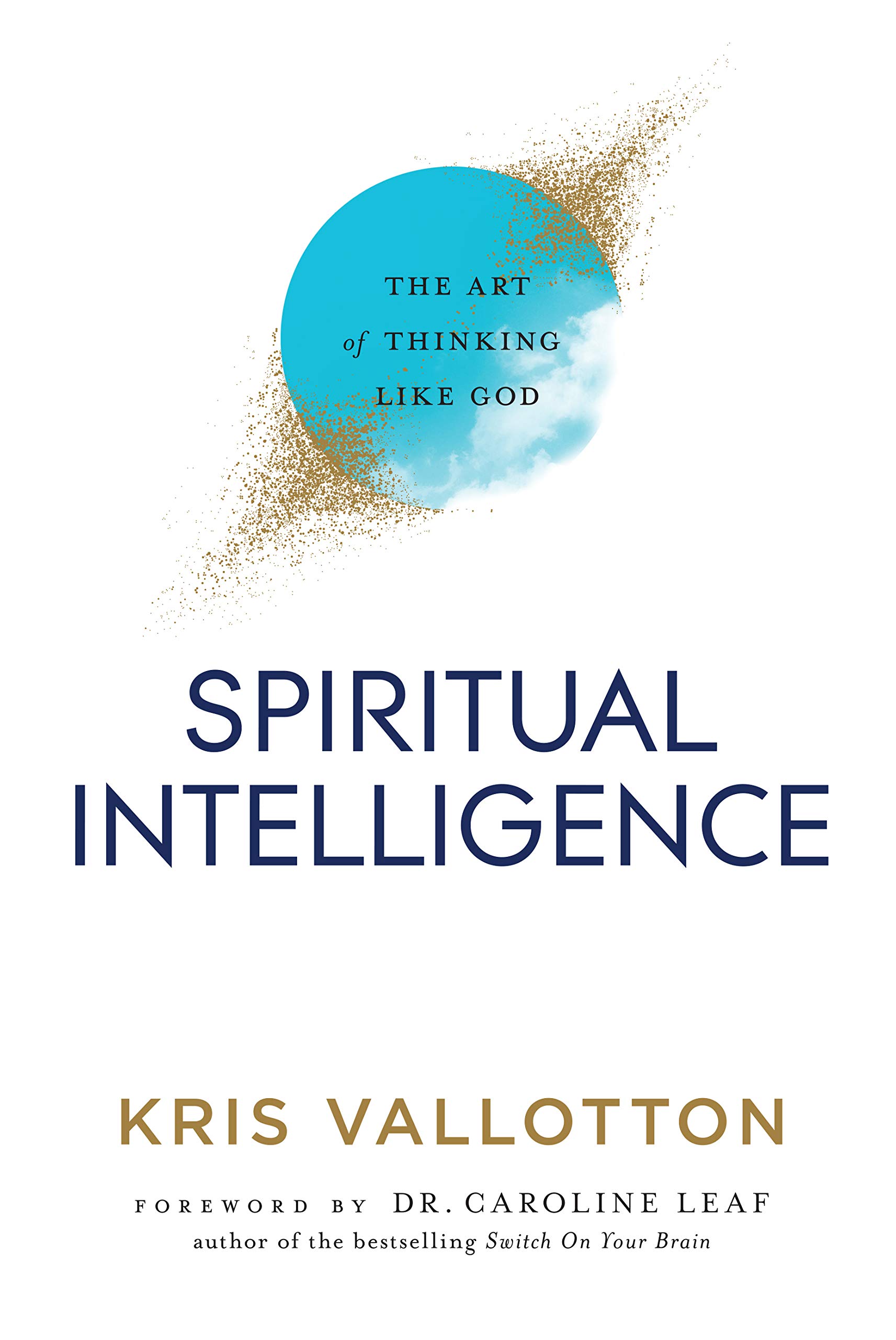 Spiritual Intelligence: The Art of Thinking Like God 