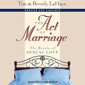 The Act of Marriage: The Beauty of Sexual Love 