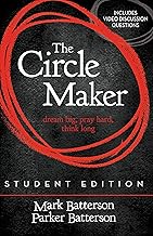 The Circle Maker Student Edition: Dream big, Pray hard, Think long.