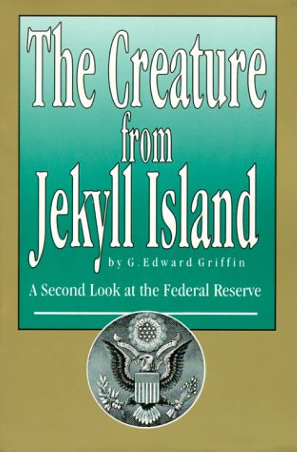 The Creature from Jekyll Island