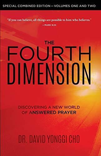 The Fourth Dimension: Discovering a New World of Answered Prayer - Volume One 