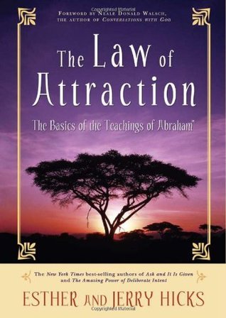 The Law of Attraction: The Basics of the Teachings of Abraham 