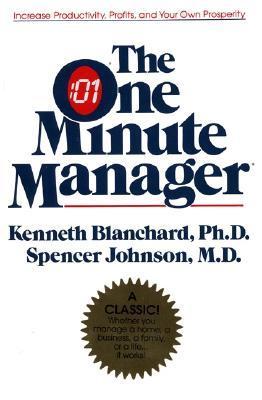 The One Minute Manager Kenneth H. Blanchard