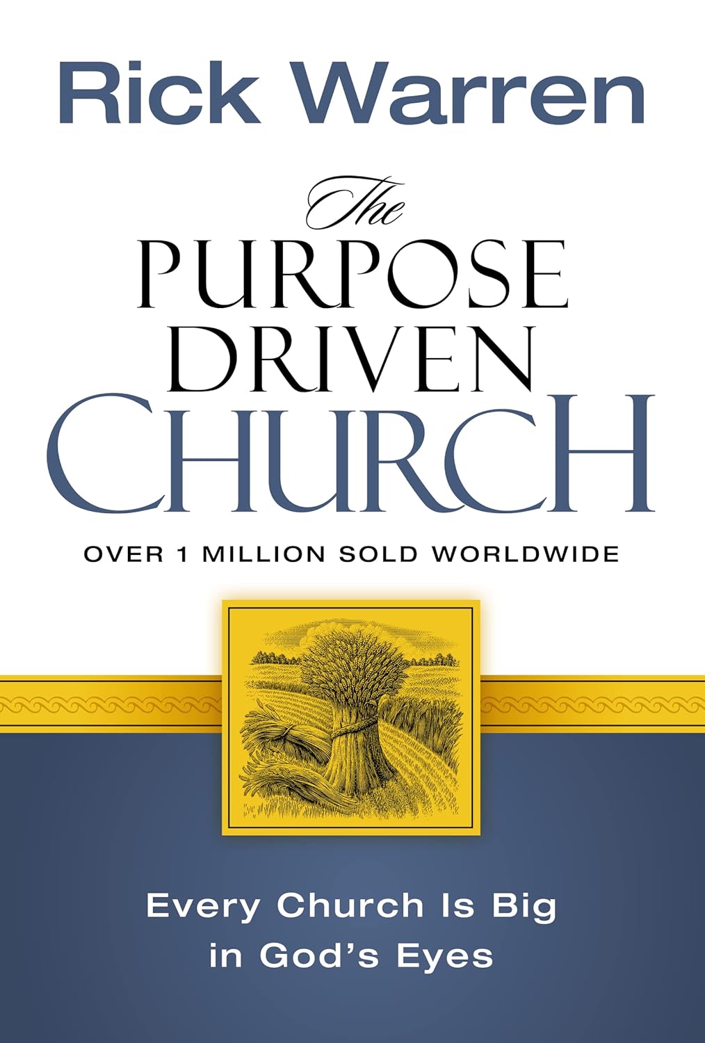 The Purpose Driven Church: Every Church Is Big in God's Eyes