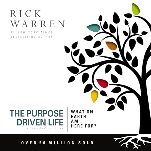 The Purpose Driven Life: What on Earth Am I Here for? 