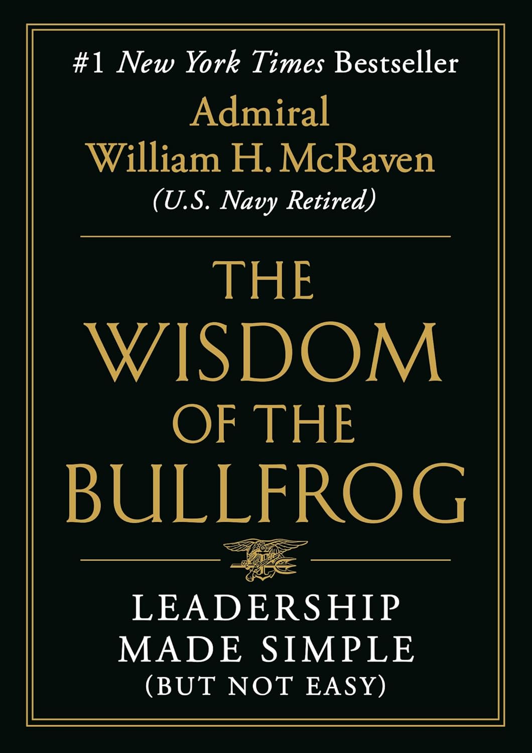 The Wisdom of the Bullfrog: Leadership Made Simple 