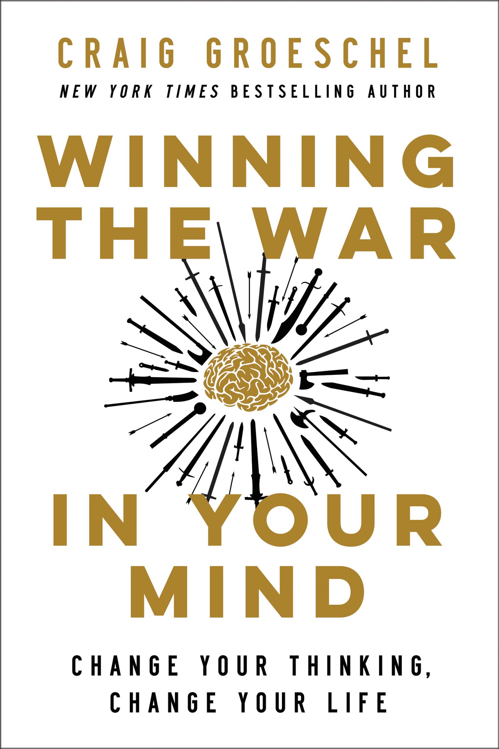 Winning the War in Your Mind: Change Your Thinking, Change Your Life 