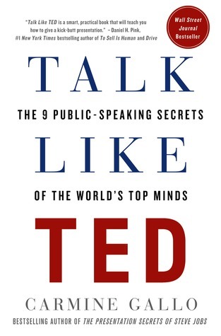 alk Like TED: The 9 Public-Speaking Secrets of the World's Top Minds 